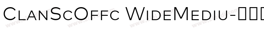 ClanScOffc WideMediu字体转换 ClanScOffc WideMediu字体转换
